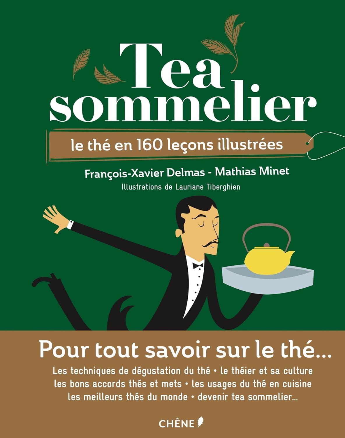 Tea sommelier, Le th en 160 leons illustres, Franois-Xavier Delmas